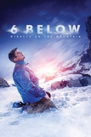 6 Below: Miracle on the Mountain 6 Below: Miracle on the Mountain