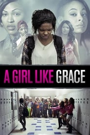 A Girl Like Grace A Girl Like Grace