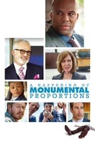 A Happening of Monumental Proportions A Happening of Monumental Proportions