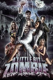 A Little Bit Zombie A Little Bit Zombie