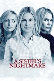 A Sister’s Nightmare A Sister’s Nightmare