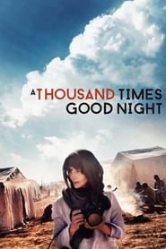 A Thousand Times Good Night A Thousand Times Good Night