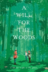A Will for the Woods A Will for the Woods
