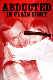 Abducted in Plain Sight Abducted in Plain Sight