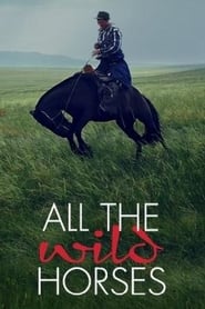 All the Wild Horses All the Wild Horses