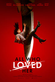 All Who Loved Her All Who Loved Her