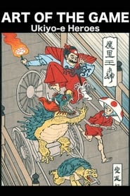 Art of the Game: Ukiyo-e Heroes Art of the Game: Ukiyo-e Heroes