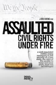 Assaulted: Civil Rights Under Fire Assaulted: Civil Rights Under Fire