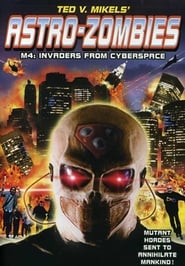 Astro Zombies: M4 – Invaders from Cyberspace Astro Zombies: M4 – Invaders from Cyberspace