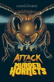 Attack of the Murder Hornets Attack of the Murder Hornets