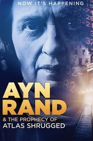 Ayn Rand & the Prophecy of Atlas Shrugged Ayn Rand & the Prophecy of Atlas Shrugged