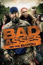 Bad Ass 3: Bad Asses on the Bayou Bad Ass 3: Bad Asses on the Bayou