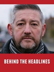 Behind the Headlines Behind the Headlines