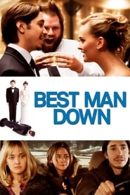 Best Man Down Best Man Down