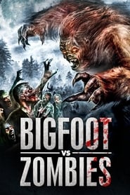 Bigfoot Vs Zombies Bigfoot Vs Zombies