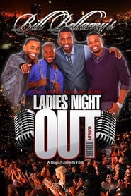 Bill Bellamy’s Ladies Night Out Comedy Tour Bill Bellamy’s Ladies Night Out Comedy Tour