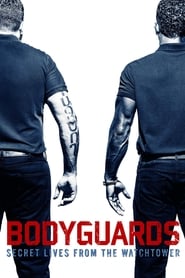 Bodyguards: Secret Lives from the Watchtower Bodyguards: Secret Lives from the Watchtower