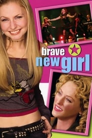 Brave New Girl Brave New Girl
