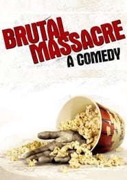 Brutal Massacre: A Comedy Brutal Massacre: A Comedy