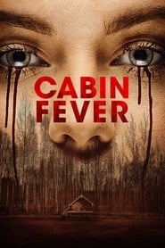 Cabin Fever Cabin Fever