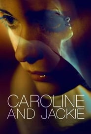 Caroline and Jackie Caroline and Jackie