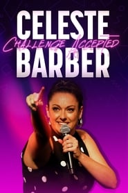 Celeste Barber: Challenge Accepted Celeste Barber: Challenge Accepted