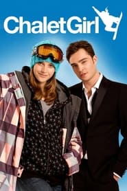 Chalet Girl Chalet Girl