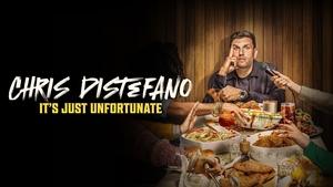 Chris Distefano: It’s Just Unfortunate