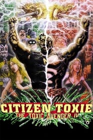 Citizen Toxie: The Toxic Avenger 4 Citizen Toxie: The Toxic Avenger 4