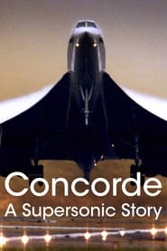Concorde: A Supersonic Story Concorde: A Supersonic Story