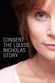 Consent: The Louise Nicholas Story Consent: The Louise Nicholas Story