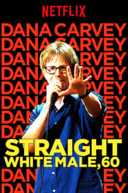 Dana Carvey: Straight White Male, 60 Dana Carvey: Straight White Male, 60