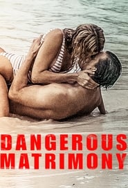 Dangerous Matrimony Dangerous Matrimony