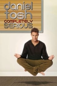 Daniel Tosh: Completely Serious Daniel Tosh: Completely Serious