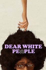 Dear White People Dear White People