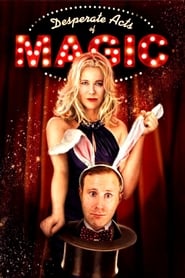 Desperate Acts of Magic Desperate Acts of Magic