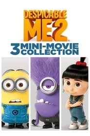 Despicable Me 2: 3 Mini-Movie Collection Despicable Me 2: 3 Mini-Movie Collection