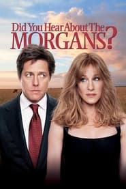 Did You Hear About the Morgans? Did You Hear About the Morgans?