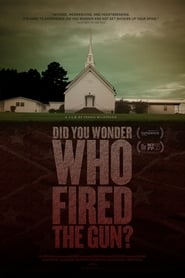 Did You Wonder Who Fired the Gun? Did You Wonder Who Fired the Gun?