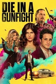 Die in a Gunfight Die in a Gunfight