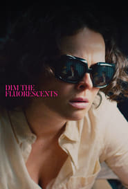 Dim the Fluorescents Dim the Fluorescents