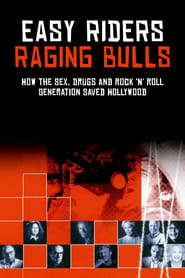 Easy Riders, Raging Bulls: How the Sex, Drugs and Rock ’N’ Roll Generation Saved Hollywood