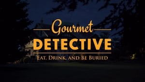 Eat, Drink & Be Buried: A Gourmet Detective Mystery