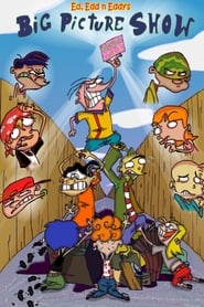 Ed, Edd n Eddy’s Big Picture Show Ed, Edd n Eddy’s Big Picture Show