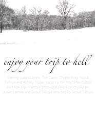 Enjoy Your Trip to Hell Enjoy Your Trip to Hell