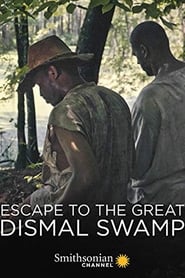 Escape to the Great Dismal Swamp Escape to the Great Dismal Swamp