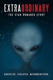 Extraordinary: The Stan Romanek Story Extraordinary: The Stan Romanek Story
