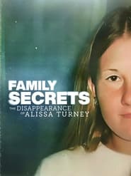 Family Secrets: The Disappearance Of Alissa Turney Family Secrets: The Disappearance Of Alissa Turney