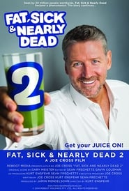 Fat, Sick & Nearly Dead 2 Fat, Sick & Nearly Dead 2