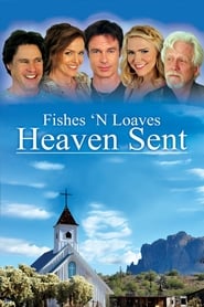 Fishes ’n Loaves: Heaven Sent Fishes ’n Loaves: Heaven Sent